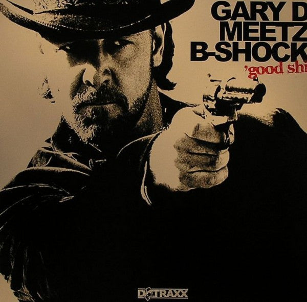 Gary D* Meetz B-Shock – Good Shit VG