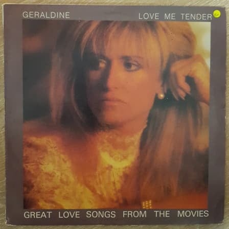 Geraldine – Love Me Tender